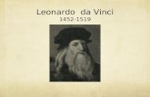 Leonardo da Vinci 1452-1519. da Vinci from Vinci, Italy.