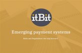 Emerging payment systems Risks and Regulations: the way forward.