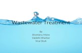 Wastewater Treatment By Shantanu Mane Vaidehi Dharkar Viral Shah.