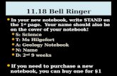 In your new notebook, write STAND on the 1 st page. Your name should also be on the cover of your notebook! S: Science T: Ms Hilgefort A: Geology Notebook.