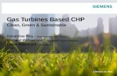 © Siemens AG, 2012 Gas Turbines Based CHP Clean, Green & Sustainable Géraldine Roy - Proposals Manager – FEED Richard Williamson – Framework Support Manager.