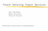 1 Touch-Sensing Input Devices Ken Hinckley Mike Sinclair Microsoft Research CHI’99 Conf. on Human Factors in Computing Systems.