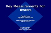 Key Measurements For Testers Pamela Perrott  © 2003 Construx Software Builders Inc. All Rights Reserved. Construx Delivering Software.