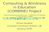 Computing & Blindness in Education (COMBINE) Project (http://www.blindnessandarts.com > Publications to dowload > Arts education) http://www.blindnessandarts.com/publications/COMBINEPresentationBETT20.
