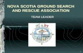 1 TEAM LEADER NOVA SCOTIA GROUND SEARCH AND RESCUE ASSOCIATION.