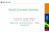 Fault Current Limiter Gurjeet Singh Malhi Master of Engineering (ME) Massey University, New Zealand.