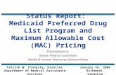 Status Report: Medicaid Preferred Drug List Program and Maximum Allowable Cost (MAC) Pricing Presentation to: Senate Finance Committee Health & Human Resources.