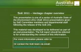 Www.environment.gov.au/soe S oE 2011 – Heritage chapter overview This presentation is one of a series of Australia State of the Environment 2011 (SoE 2011)