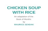CHICKEN SOUP WITH RICE An adaptation of the Book of Months by MAURICE SENDAK.