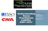 Michael Loughran President Nurses Service Organization August 22, 2013 Boise, Idaho Understanding Nurse Practitioner Liability 2007-2011.