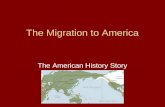 The Migration to America The American History Story.