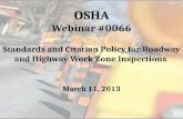 OSHA Webinar #0066 Standards and Citation Policy for Roadway and Highway Work Zone Inspections 1 March 11, 2013.