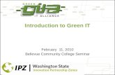 Introduction to Green IT February 11, 2010 Bellevue Community College Seminar.