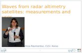 1 Waves from radar altimetry satellites: measurements and uses Vinca Rosmorduc, CLS / Aviso.