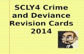 SCLY4 Crime and Deviance Revision Cards 2014 1. The specification at a glance 2 Different theories of crime, deviance,social order and social control.
