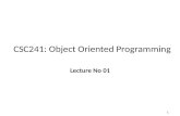 1 CSC241: Object Oriented Programming Lecture No 01.