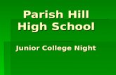 Parish Hill High School Junior College Night. Write down one question or concern you have about the college selection process.