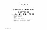 Sockets and Web services April 23, 2002 Topics Client-server model Sockets Interface HTTP Serving static content Serving dynamic content Reading 12.7,