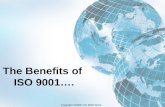 The Benefits of ISO 9001…. Copyright ©2008 The 9000 Store.