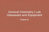 General Chemistry I Lab Glassware and Equipment Check-In.