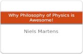 Niels Martens Why Philosophy of Physics is Awesome!