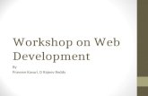 Workshop on Web Development By Praveen Kavuri, D Rajeev Reddy.
