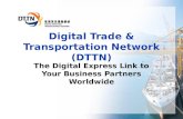 Digital Trade & Transportation Network (DTTN) The Digital Express Link to Your Business Partners Worldwide.