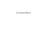 Composition. Where composition lives… In literature In music In dance In visual art.