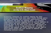Scientific consensus for seafloor mapping has been established in the three west coast states through public meetings, workshops and scientific publications.