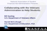 National Association of Student Financial Aid Administrators Presents… Bill Susling U.S. Department of Veterans Affairs Harold McCullough U.S. Department.