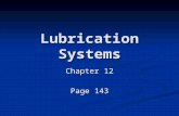 Lubrication Systems Chapter 12 Page 143. Oil and It’s Route.