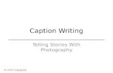Caption Writing Telling Stories With Photography.