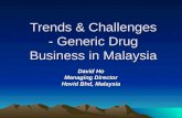 Trends & Challenges - Generic Drug Business in Malaysia David Ho Managing Director Hovid Bhd, Malaysia.