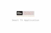 Smart TV Application. Features Media: Smart TVs (LG, Samsung, Sony and others) Concept: All products/services available on existing VAS platforms can.