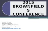 2015 BROWNFIELDS CONFERENCE Michelle R. Payne Regulatory Analyst ARARs and UECA Coordinator Office of Remediation Programs 804-698-4014 Michelle.payne@deq.virginia.gov.