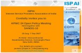 1 ISPAI Internet Service Providers Association of India Cordially invites you to APNIC 24 Open Policy Meeting Held together with SANOG-10 29 Aug -7 Sep.