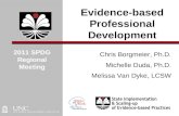 Chris Borgmeier, Ph.D. Michelle Duda, Ph.D. Melissa Van Dyke, LCSW Evidence-based Professional Development 2011 SPDG Regional Meeting.