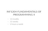 INF1204-FUNDAMENTALS OF PROGRAMMING II -15 Credits -15 weeks -4 hours a week.