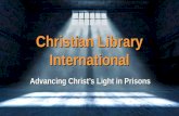 Christian Library International Advancing Christ’s Light in Prisons.