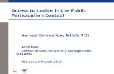 Access to Justice in the Public Participation Context Aarhus Convention, Article 9(2) Áine Ryall School of Law, University College Cork, IRELAND Warsaw,