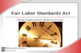 Fair Labor Standards Act What Supervisors Need to Know.