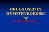 DRUGS USED IN HYPOTHYROIDISM by Dr.Abdul latif Mahesar.
