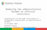 Reducing the administrative burden in official statistics Presentation to the High Level Group on Independent Stakeholders on Administrative Burdens 22.