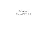 Emotion Class PPT, P.1. Introduction to Emotion by Deja Miyasato and Bryan Aquino Period 1.