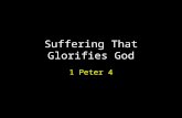 Suffering That Glorifies God 1 Peter 4. 1 Peter 4Introduction.