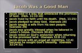 Jacob lived in a way that embraced the promises of God. (Heb. 11:13-16)  Jacob lived by faith until his death. (Heb. 11:21)  Jacob pledged to obey.