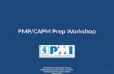 PMP/CAPM Prep Workshop PMP/CAPM Prep Workshop Contains Confidential information which may not be disclosed with out express written authorization. 1