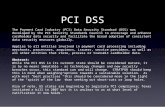 PCI DSS The Payment Card Industry (PCI) Data Security Standard (DSS) was developed by the PCI Security Standards Council to encourage and enhance cardholder.
