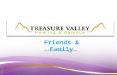 Friends & Family Better Hearing Plan. Meet Treasure Valley Hearing & Balance 1990 --Treasure Valley Hearing was founded – Licensed by FDA to manufacture.