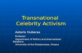 Transnational Celebrity Activism Asteris Huliaras Asteris Huliaras Professor Professor Department of Politics and International Relations Department of.